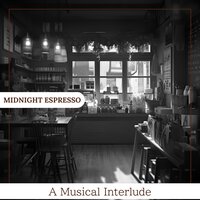 Songs for the Sonata - Midnight Espresso