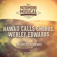 King's Serenade (Imu Au La Oe) - Webley Edwards & Hawaii Calls Chorus