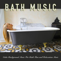 Peaceful Music - Bath Music