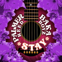 Stay - Baka Boyz & Palmer Reed