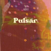 Pulsar - Alex Z