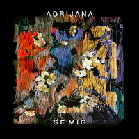 Se Mig - Adrijana