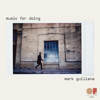 Song for Making Things Right - Mark Guiliana