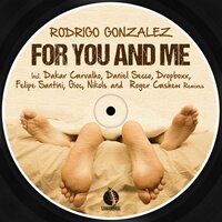 For You & Me - Rodrigo Gonzalez & Dakar Carvalho