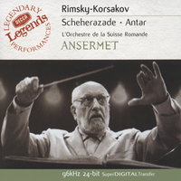  Symphony No.2, Op.9 "Antar" - 3. Allegro risoluto alla marcia - L'Orchestre da la Suisse Romande & Ernest Ansermet & Николай Римский-Корсаков