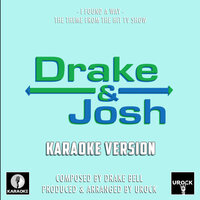 I Found A Way (From "Drake And Josh") - Urock Karaoke