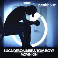Movin On - Luca Debonaire & Tom Boye