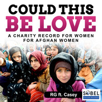 Could This Be Love (Charity Record for Women for Afghan Women) - RG & Casey
