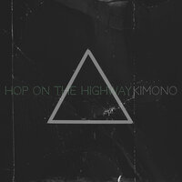 Hop on the Highway - Kimono