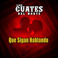 Hay Unos Ojos - Los Cuates del Norte