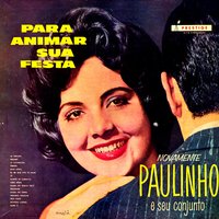 Tu / Manhã de Carnaval / Mi España - Quincas & Paulinho e seu Conjunto
