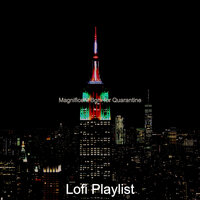 Soundtrack for Quarantine - Lofi Playlist