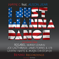 I Just Wanna Dance 2012 [feat. Alison Jiear] - Alison Jiear & Wayne G & James Torres & LFB