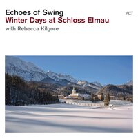 Sonnet 97 - Echoes of Swing & Bernd Lhotzky & Chris Hopkins & REBECCA KILGORE & Henning Gailing & Oliver Mewes