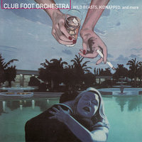 Zoogaloo (Kidnapped LP) - Club Foot Orchestra