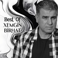 Ey Dilê Min - Xemgin Birhat