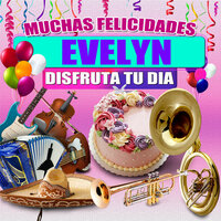 Felicidades a Evelyn  (Mujer) - Margarita Musical