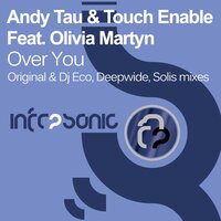Over You - Andy Tau & Touch Enable & Olivia Martyn & Solis