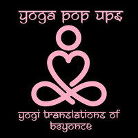 Irreplaceable - Yoga Pop Ups