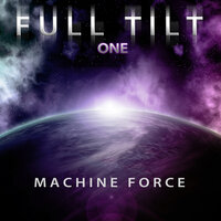 Machine Force - Full Tilt