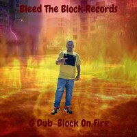 Block On Fire - G-Dub & PrevMarco