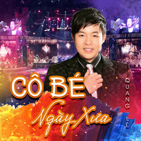 Cô Bé Ngày Xưa - Quang Le