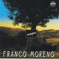 Chisa pecche me songo nnammurato e te - Franco Moreno