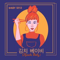 Kimchi Baby - Bobby Skyz
