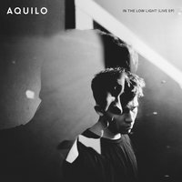You're Like Me - Aquilo