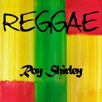 Dance Up the Reggae Music - Roy Shirley
