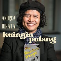 Kuingin Pulang - Andrea Hirata & Meda