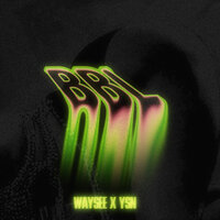 BBL - Waysee & YSN
