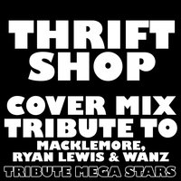 Thrift Shop (Synths) - Tribute Mega Stars