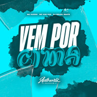 Vem por Cima - DJ ISR4EL BEATS & MC VUK VUK & Authentic Records & Mc Vuiziki