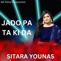 Jado Pa Ta Ki Da - Sitara Younas