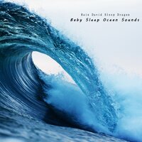 Light Ocean Waves for Quiet Contemplation and Personal Wellness - Rain David Sleep Dragon