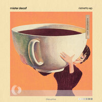 Corretto Pretto - Mister Decaf & Disruptive LoFi
