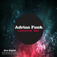 Cocaine Sex - Adrian Funk