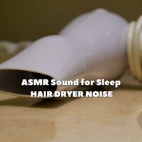Hair Dryer Ambiance - Hair Dryer Collection & Hair Dryers for Background Noise & FX Hair Dryer