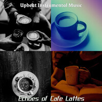 Grand Moods for Double Espressos - Upbeat Instrumental Music