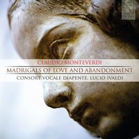 Lagrime d'amante al sepolcro dell'amata, SV 111: No. 6, Dunque amate reliquie - Lucio Ivaldi & Consort Vocale Diapente & Consort Vocale Diapente, Lucio Ivaldi & Клаудио Монтеверди