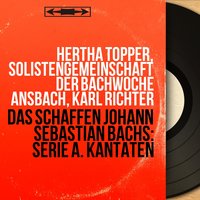 Es ist dir gesagt, Mensch, was gut ist, BWV 45, Pt. 1: Chorus. "Es ist dir gesagt, Mensch, was gut ist" - Karl Richter & Solistengemeinschaft Der Bachwoche Ansbach & Munchener Bach-Chor & Johann Sebastian Bach