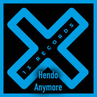 Anymore - Hendo (UK)