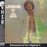 Dig a Little Deeper - Latimore