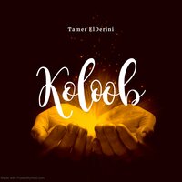 Kolob Remix - Tamer ElDerini & Nour Khorshid