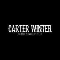 Some Kind of Fire - Carter Winter