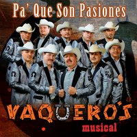 No Llores - Vaqueros Musical
