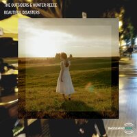 Beautiful Disasters - The Outsiders & Hunter Reece