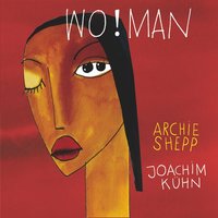 Lonely Woman - Archie Shepp & Joachim Kühn