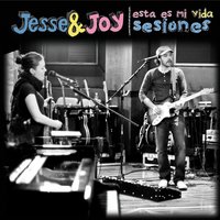 Esta es mi vida - Jesse & Joy